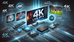 4K Live IPTV